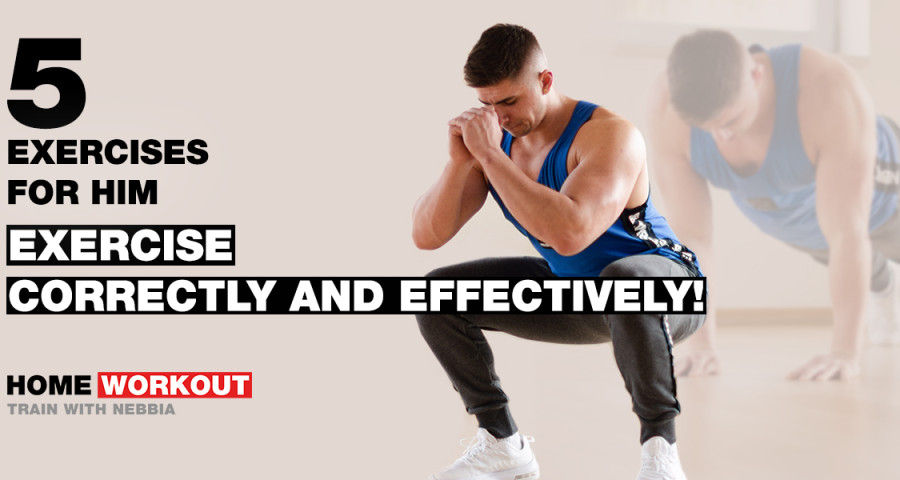 5 exercises for him: Exercise correctly and effectively!