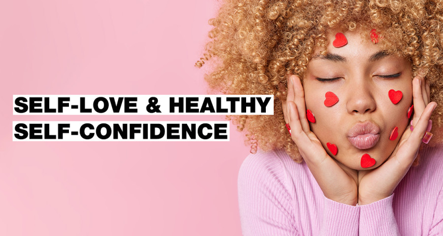 Self-love and healthy self-esteem